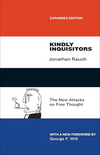 Kindly Inquisitors:The New Attacks on Free Thought