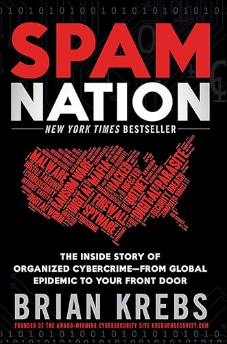 Spam Nation:The Inside Story...al Epidemic to Your Front Door
