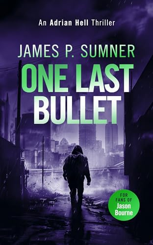 One Last Bullet:A High Octane...er (Adrian Hell Series Book 3