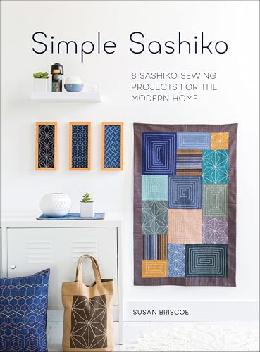 Simple Sashiko:8 Sashiko Sewi...g Projects for the Modern Home