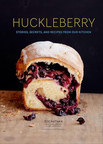 Huckleberry:Stories,Secrets,and Recipes From Our Kitchen