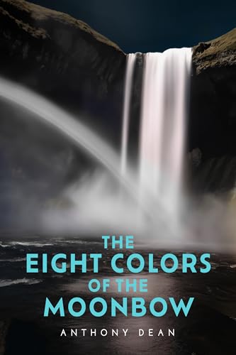 The Eight Colors of the Moonbow (The Voided Man Book 8