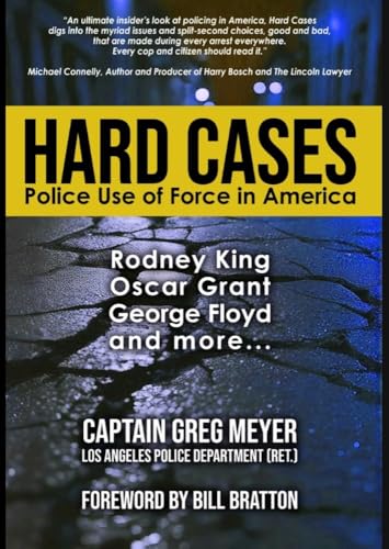 HARD CASES:Police Use of Force in America