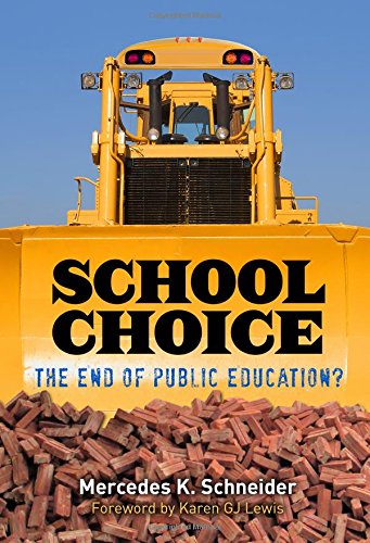 School Choice:The End of Public Education