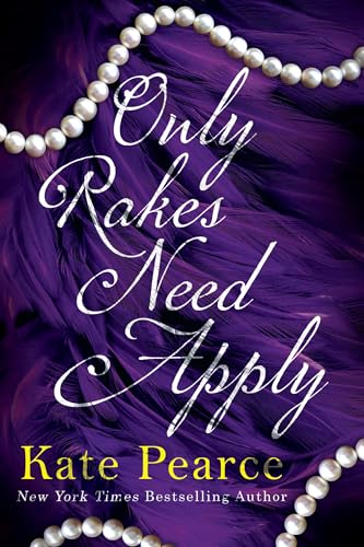 Only Rakes Need Apply (Rakes of London Book 1