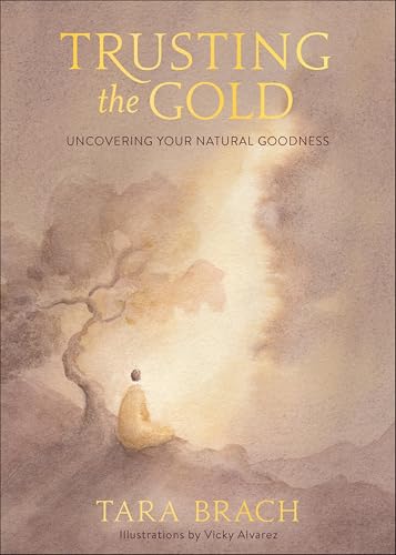 Trusting the Gold:Uncovering Your Natural Goodness