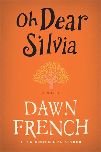 Oh Dear Silvia:A Novel