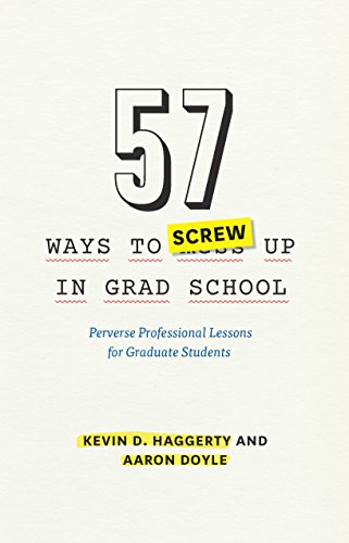 57 Ways to Screw Up in Grad Sc...icago Guides to Academic Life