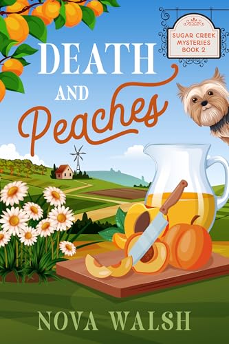 Death and Peaches (Sugar Creek Mystery Series Book 2