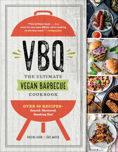 VBQ—Ultimate Vegan Barbecue Co...Seared,Skewered,Smoking Hot