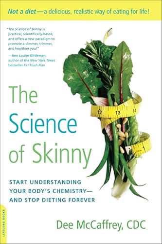 The Science of Skinny:Start U...istry—and Stop Dieting Forever