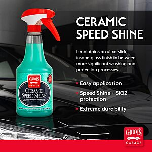 Griot's Garage Ceramic Speed Shine Detail Spray for Car Detailing - 22oz - $14.39 FS w/prime,lower with S&S