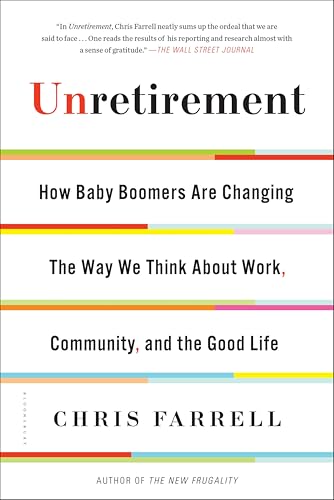 Unretirement:How Baby Boomers...,Community,and the Good Life