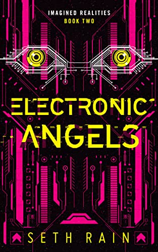 Electronic Angels:A Cyberpunk...er (Imagined Realities Book 2