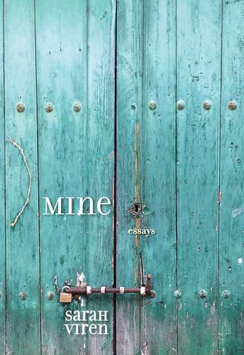 MINE:Essays (River Teeth Literary Nonfiction Prize Series