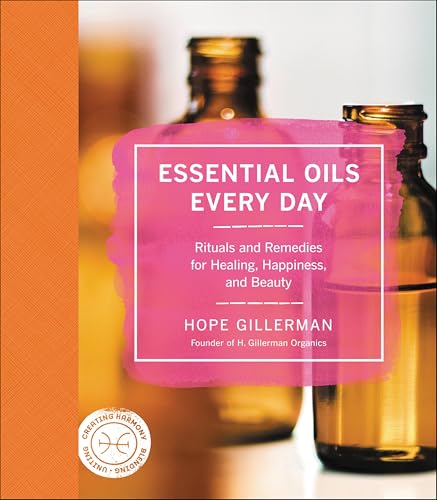 Essential Oils Every Day:Ritu...Healing,Happiness,and Beauty