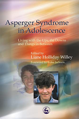 Asperger Syndrome in Adolescen...he Downs and Things in Between