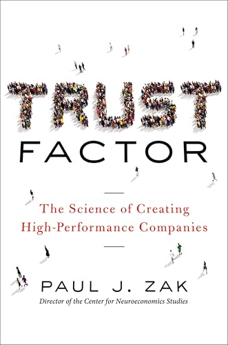 Trust Factor:The Science of C...ing High-Performance Companies