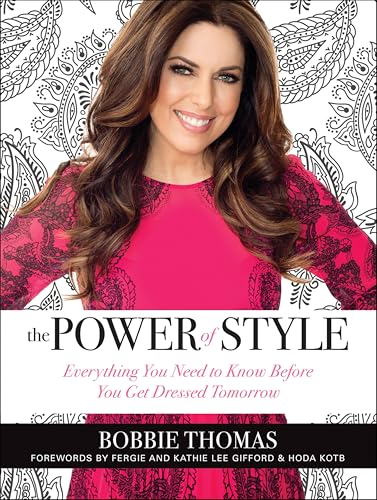 The Power of Style:Everything...efore You Get Dressed Tomorrow