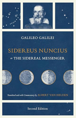 Sidereus Nuncius,or The Sidereal Messenger