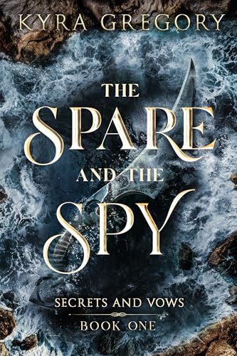The Spare and The Spy (Secrets and Vows Book 1