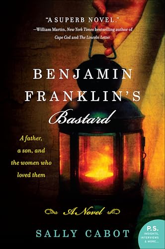 Benjamin Franklin's Bastard:A Novel