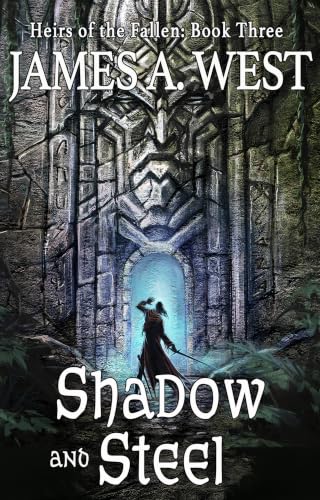 Shadow and Steel:A Dark Fanta...l (Heirs of the Fallen Book 3