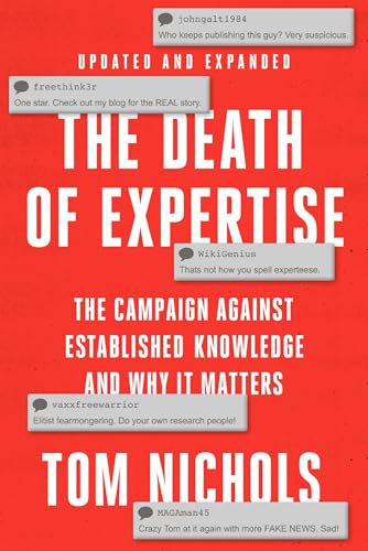The Death of Expertise:The Ca...d Knowledge and Why it Matters