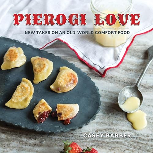 Pierogi Love:New Takes on an Old-World Comfort Food