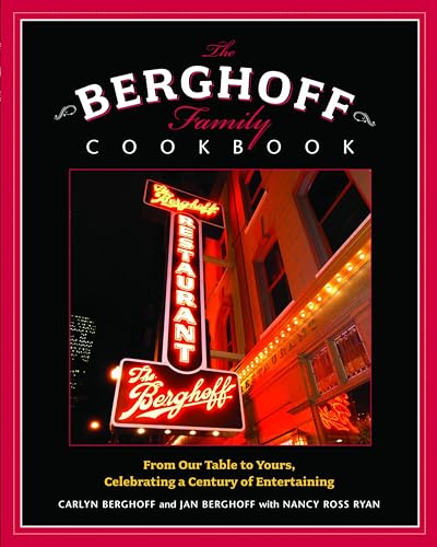 The Berghoff Family Cookbook:...ting a Century of Entertaining