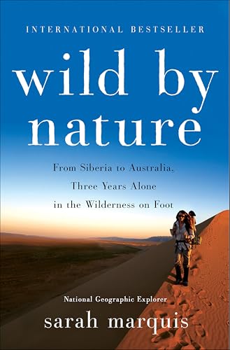 Wild by Nature:From Siberia t...lone in the Wilderness on Foot