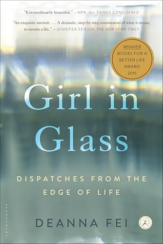 Girl in Glass:Dispatches from the Edge of Life