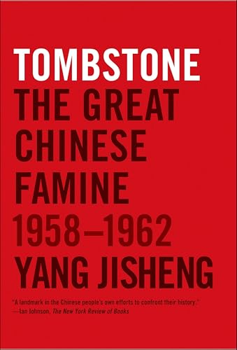 Tombstone:The Great Chinese Famine,1958–1962