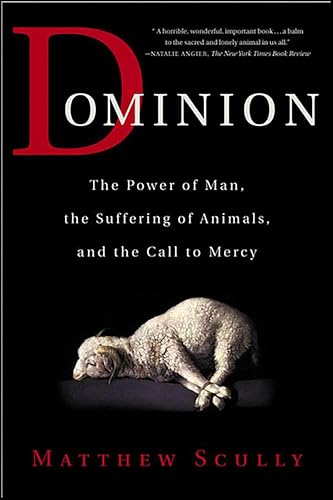 Dominion:The Power of Man,th...Animals,and the Call to Mercy