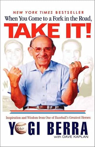 When You Come to a Fork in the...of Baseball's Greatest Heroes