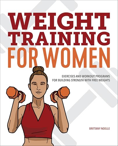 Weight Training for Women:Exe...ing Strength with Free Weights