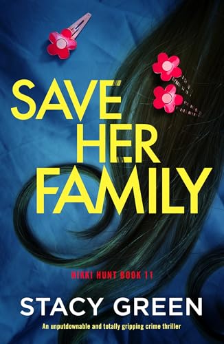 Save Her Family:An unputdowna...thriller (Nikki Hunt Book 11