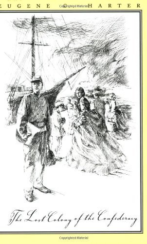 The Lost Colony of the Confede...litary History Series Book 69