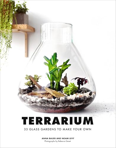Terrarium:33 Glass Gardens to Make Your Own