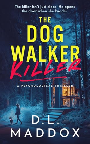 THE DOG WALKER:KILLER:A PSYC...(THE DOG WALKER NOVELS Book 2