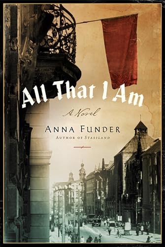 All That I Am:A Novel