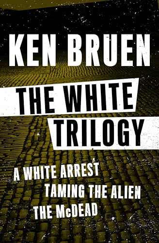 The White Trilogy:A White Arr...ming the Alien,and The McDead
