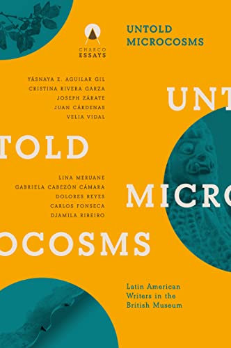 Untold Microcosms:Latin Ameri...in the British Museum (Essays