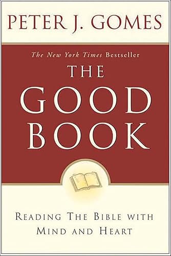 Good Book:Reading the Bible with Mind and Heart