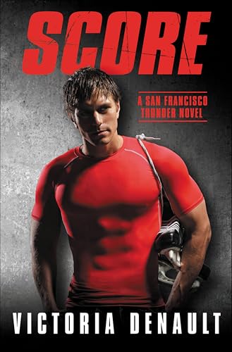 Score (San Francisco Thunder Book 1