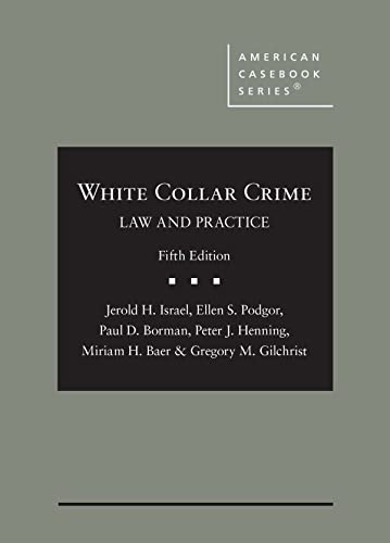 White Collar Crime:Law and Pr...ice (American Casebook Series