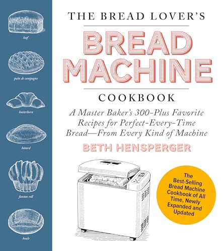 The Bread Lover's Bread Machin...ead–From Every Kind of Machine