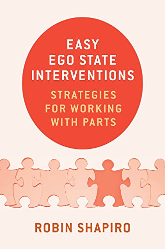 Easy Ego State Interventions:...ategies for Working With Parts