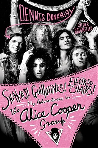 Snakes!Guillotines!Electric...ures in The Alice Cooper Group