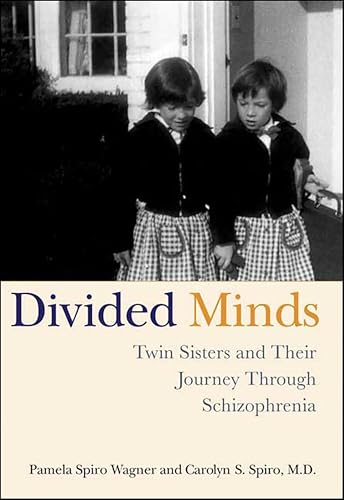 Divided Minds:Twin Sisters an...Journey Through Schizophrenia